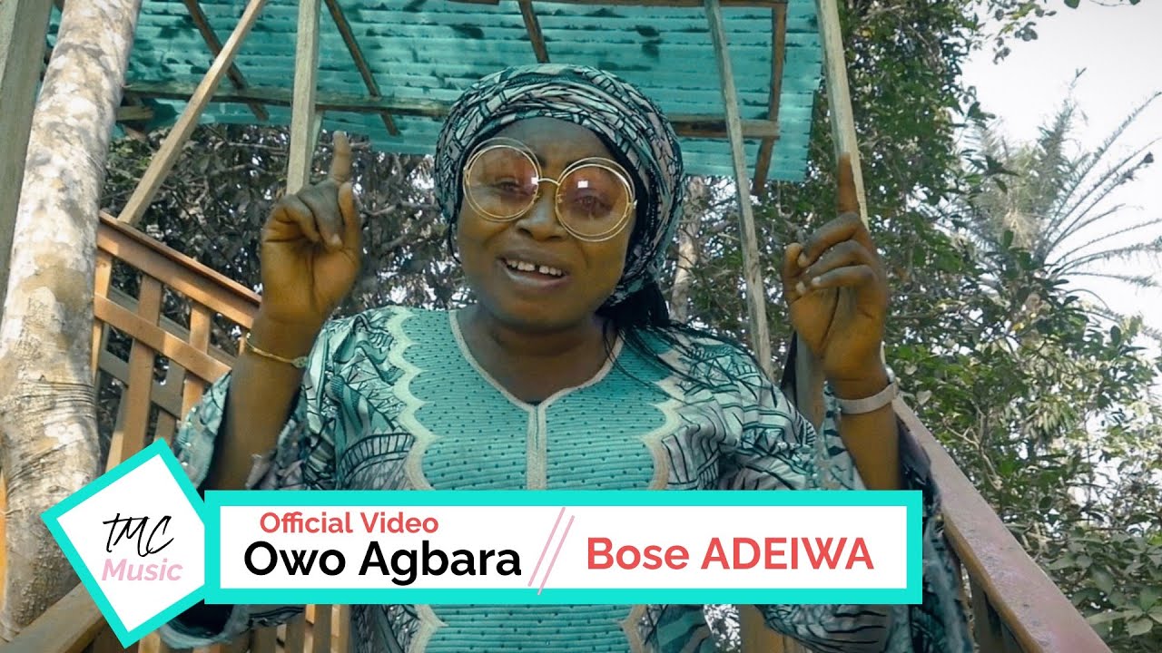 BOSE ADEIWA - OWO AGBARA (OFFICIAL VIDEO)