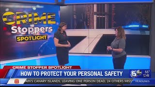 Crime Stoppers Spotlight: How to protect your personal safety