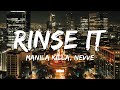 Manila Killa Nevve RINSE IT Lyrics mp3