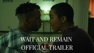 Wait and Remain (2026) - Official Trailer