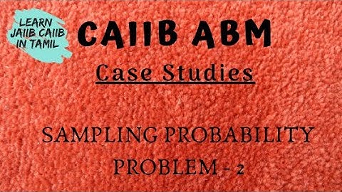 CAIIB ABM SAMPLING PROBABILITY CASE STUDY 2 IN TAMIL@learninsideout