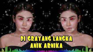 DI GRAYANG LANGKA || ANIK ARNIKA