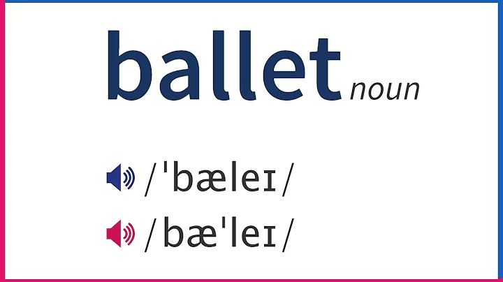 How To Pronounce BALLET In British And American English