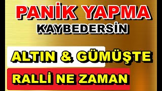 Panik Yapma! Altın ve Gümüşte Kritik Tarih | Altın Yorumları | Dolar Yorumları | Borsa