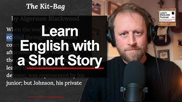 The Kit-Bag (Learn English with a Short Story) [965]