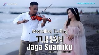 LAGU ROHANI TERBARU~TUHAN JAGA SUAMIKU - MONALISA TODING(   )#playlist#lagurohani
