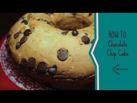 HOW TO: Chocolate Chip Cake