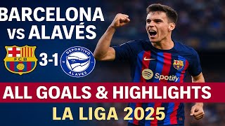 Barcelona vs Alavés 3-1 – Highlights & All Goals | La Liga 2025 | HD Football Match