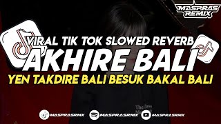 Dj Akhire Bali  Lavora  Viral Terbaru Slowed Reverb
