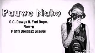 PAUWI NAKO - O.C.  Dawgs ft. Yuri Dope, Flow-g ( Lyrics video  )