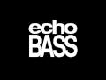 Echo bass   gotta dance with the music radio edit 