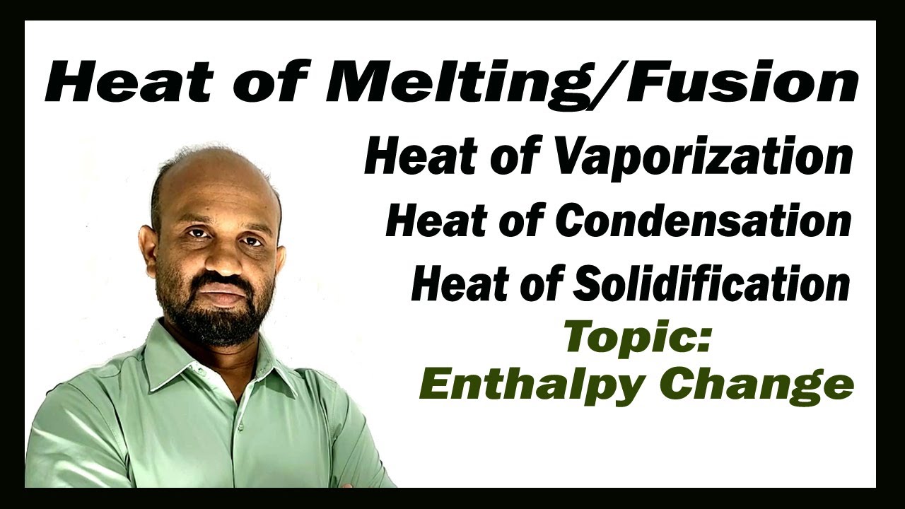 Lesson 9: Heat of Melting or Fusion | Topic: Enthalpy Change | Chemical ...