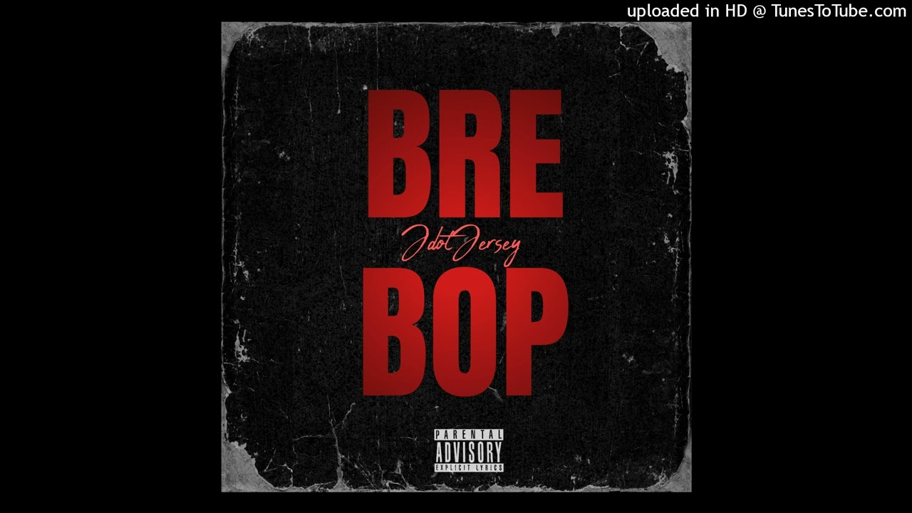 Watch JdotJersey - Bre Bop (Official Audio) on YouTube Watch JdotJersey - Bre Bop (Official Audio) on YouTube