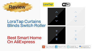 Review LoraTap Curtains Blinds Switch Roller  - Top 5 Best Smart Home Product On AliExpress