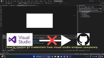 How To Completely Remove Git Credentials From Visual Studio and Windows Both | Github Tutorial