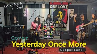 YESTERDAY ONCE MORE_(Carpenters)_COVER By; Father & Kids Band @FRANZRhythm 