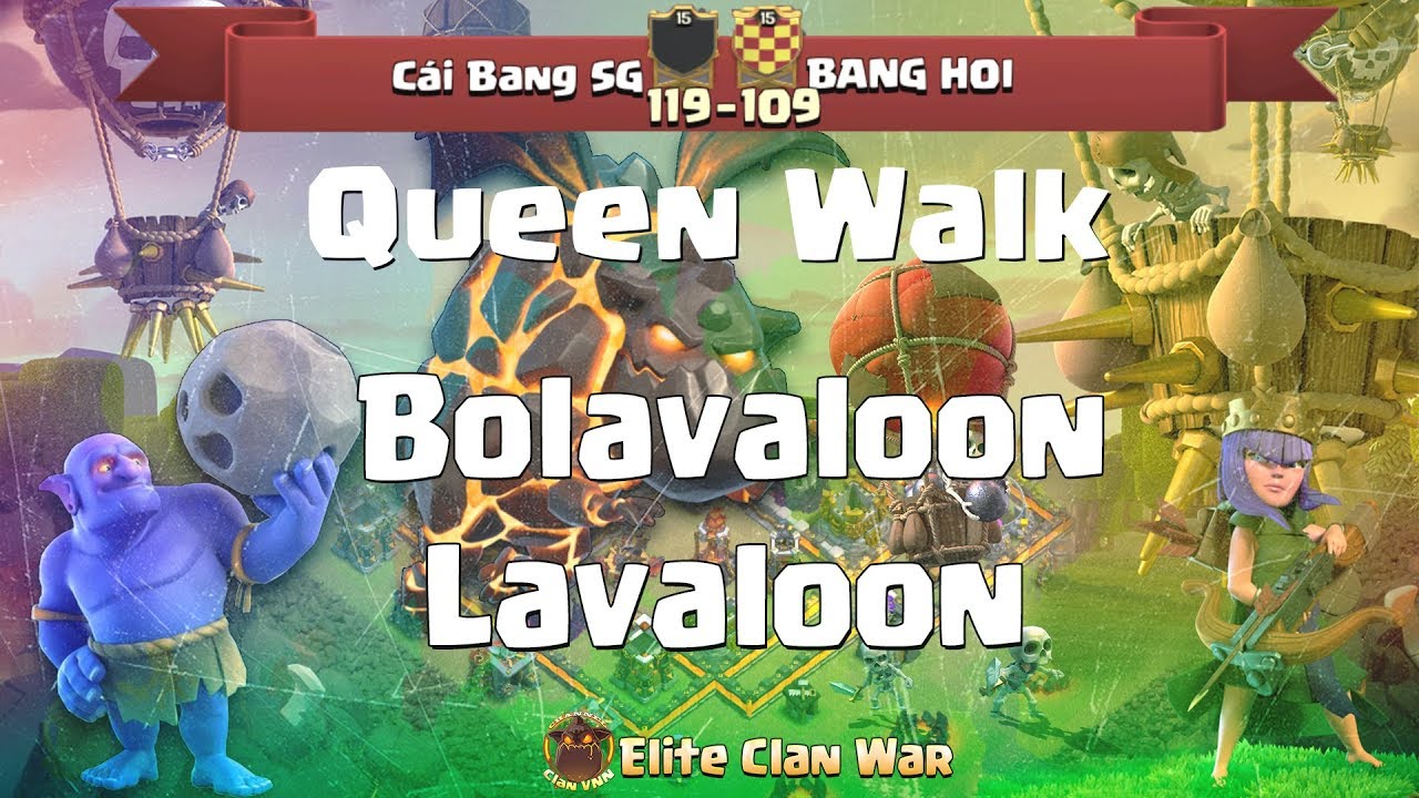 P1/3 Cai Bang SG vs BANG HOI | Queen Walk BoWitch, Lavaloon | 3 Stars War | TH11 | ClanVNN 