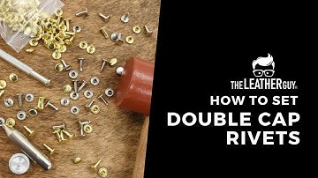 Installing and Setting Double Cap Rivets