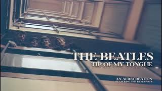 The Beatles – Tip Of My Tongue (AI Recreation)