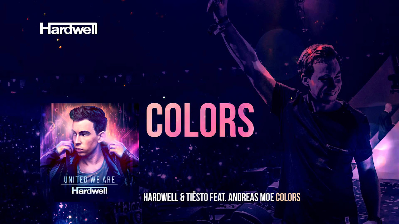 Hardwell  Tisto feat Andreas Moe   Colors OUT NOW  UnitedWeAre