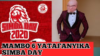 MAMBO 6 YATAKAYOFANYIKA SIMBA DAY HAYA HAPA, MANARA AYATAJA