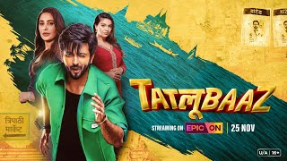 Tatlubaaz Trailer 2  | Dheeraj Dhoopar | Nargis Fakhri | Divya Agarwal | EPIC ON