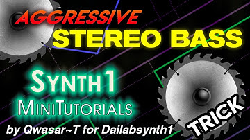 Synth1 VSTi - Aggressive STEREO Bass (trick) - Dailabsynth1 MiniTutorial #4