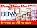 inversión pagare BBVA por 10 mil pesos ¿Cuánto es de rendimiento'?