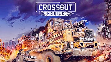 Crossout Mobile - It’s more fun that on PC or Console?