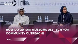 How Do Qatari Museums Use Tech For Community Outreach?