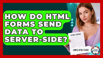 How Do HTML Forms Send Data To Server-side? - Simple HTML Studio