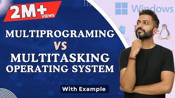 L-1.3: Multiprogramming and Multitasking Operating System in Hindi with real life examples