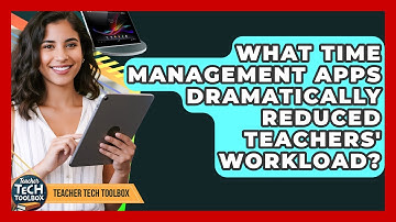 What Time Management Apps Dramatically Reduced Teachers