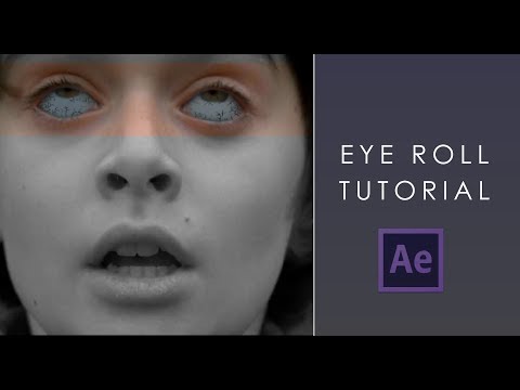 how i do my eye roll effect - ae tutorial