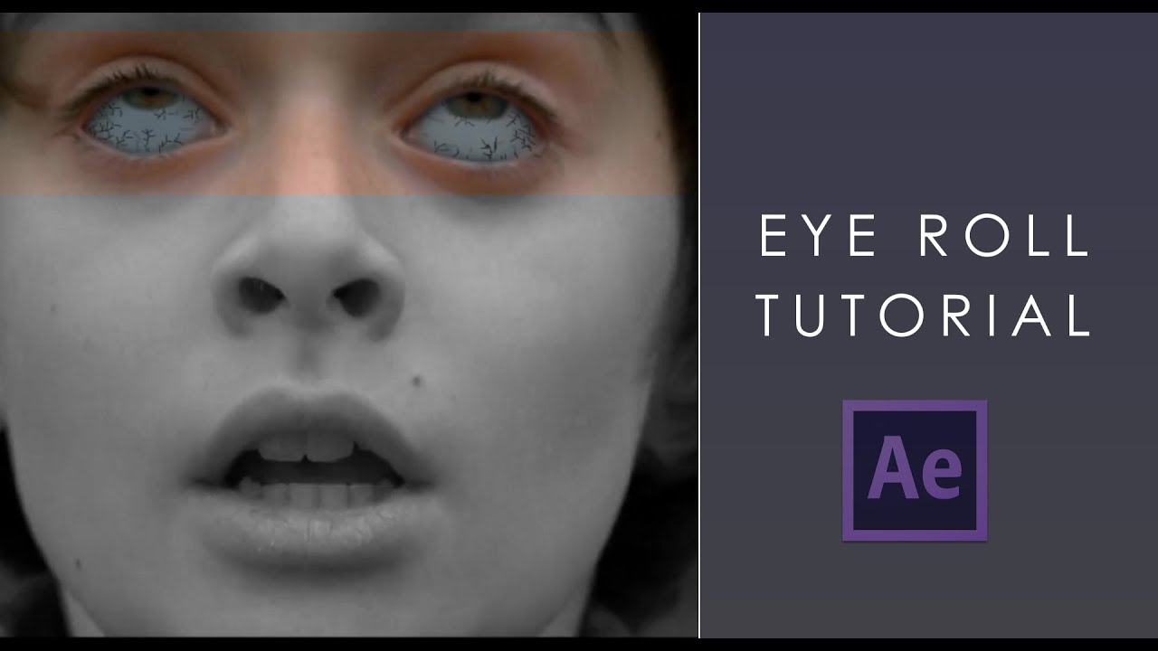 how i do my eye roll effect - ae tutorial - YouTube.