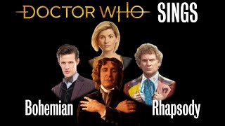 Doctor Who Sings - Bohemian Rhapsody