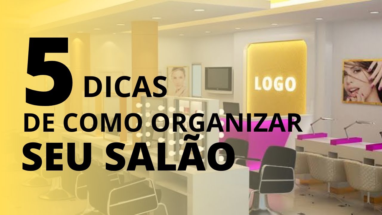 Como montar e gerir um salão de beleza com resultados, Dicas para montar,  gerir e organizar seu salão de beleza