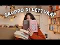 Perché TUTTI Dovrebbero Entrare in un Gruppo di Lettura (Almeno Una Volta) 📚