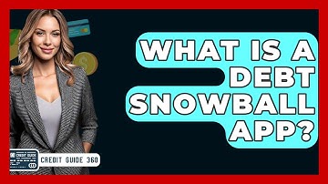 What Is A Debt Snowball App? - CreditGuide360.com