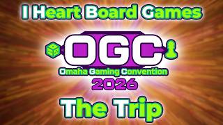 Omaha Gaming Convention 2026: THE TRIP!