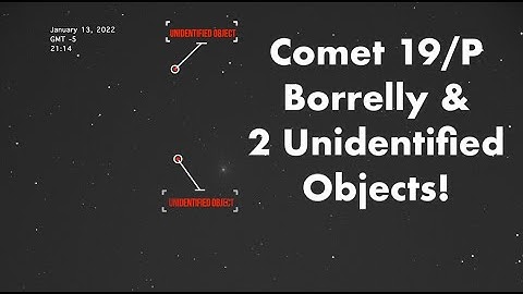 19/P Borrelly Comet & 2 Unidentified Objects