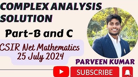 CSIR NET Mathematics 25 July 2024 Complex Analysis Solution|| By Parveen Kumar