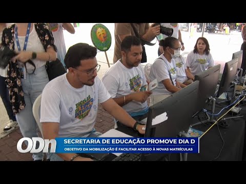 SEDUC promove DIA D; Objetivo da mobilização é facilitar acesso a novas matrículas 26 01 2026