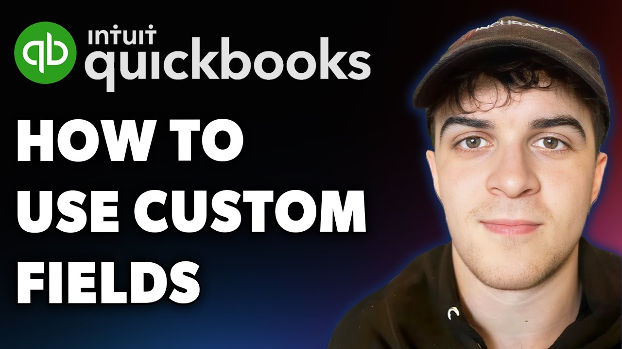 How to Use Custom Fields in Quickbooks Online (Full 2025 Guide) - YouTube