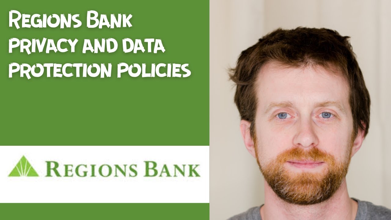 Regions Bank privacy and data protection policies