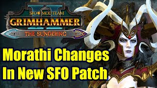 Morathi Changes In New SFO Patch - Total War Warhammer - SFO Grimhammer - The Sundering