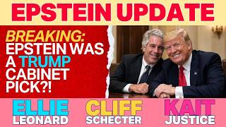 BREAKING: Epstein Was A Trump Cabinet Pick?!