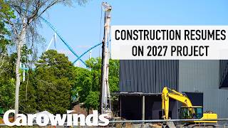 Carowinds Park Update: 2027 Construction RESUMES + Spring Break Wrap Up