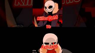 Killer sans vs Fell sans ??.