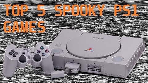 My Top 5 Spooky PS1 Horror Games To Play During Halloween